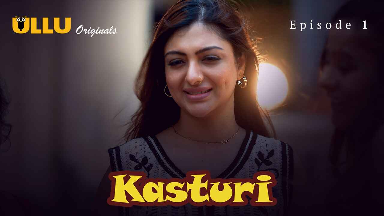 Kasturi 2024: Episode Pertama – Nafsu Membara Di Seri Erotis Ullu