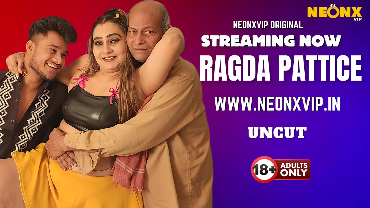 Ragada Pattice 2025: Neonx Vip – Adegan Panas Hindi Tanpa Sensor