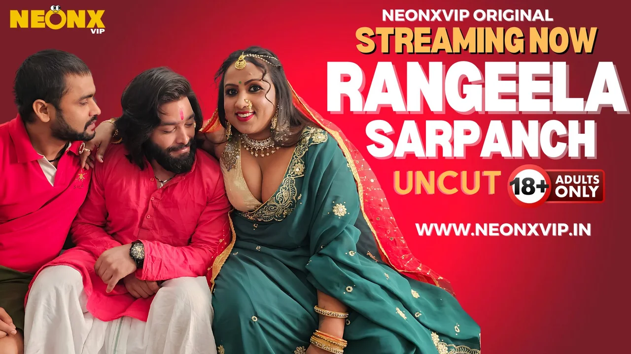 Sarpanch Seksi Rangeela 2024: Adegan Panas Tak Terpotong Dari Neonx Vip