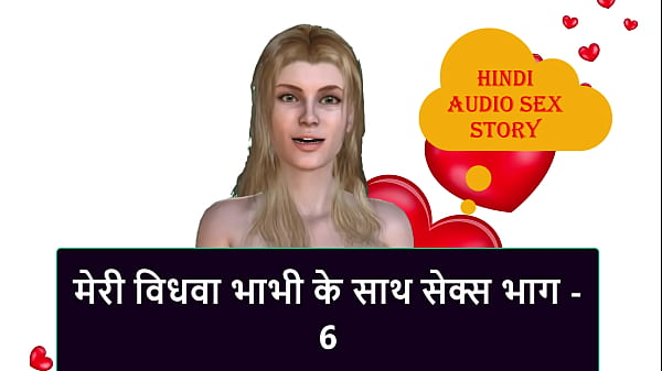 Cerita Sex Audio Hindi – Ngewe Janda Bhabhi Gue Part 6